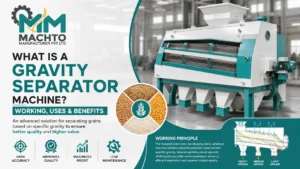 Read more about the article What is a Gravity Separator Machine? Working, Uses & Benefits